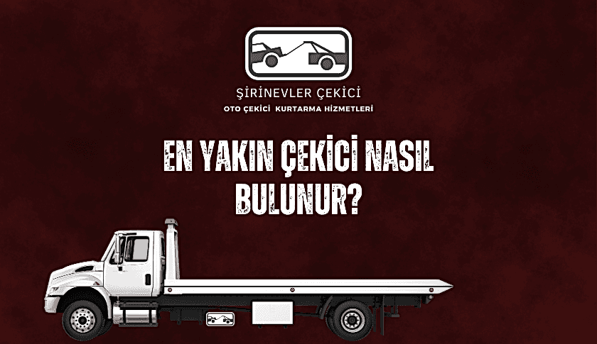 En Yakın Çekici Nasıl Bulunur?