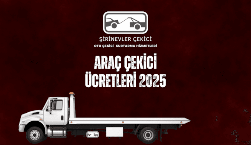 Araç Çekici Ücretleri 2025